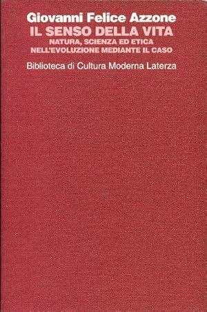 Bild des Verkufers fr Il senso della vita. Natura, scienza ed etica nell'evoluzione mediante il caso zum Verkauf von Studio Bibliografico Marini