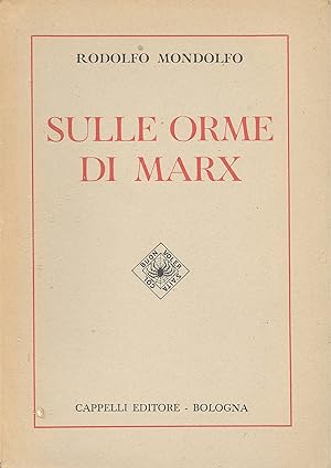 Sulle orme di Marx. Volume II: Lineamenti di teoria e di storia della critica del marxismo