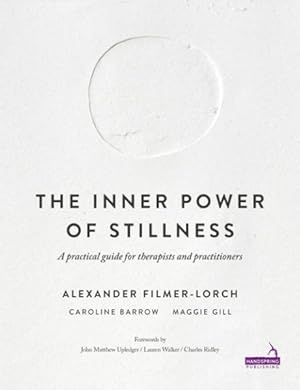 Seller image for Inner Power of Stillness : A Practical Guide for Therapists and Practitioners for sale by GreatBookPricesUK
