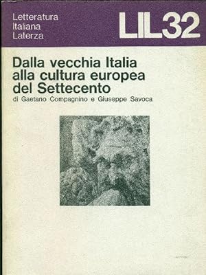 Immagine del venditore per Dalla vecchia Italia alla cultura europea del Settecento venduto da Studio Bibliografico Marini