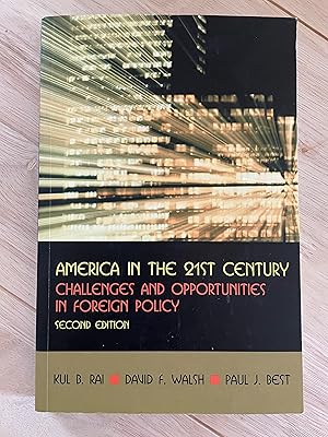 Bild des Verkufers fr America in the 21st Century Challenges and Opportunities in Foreign Policy, Second Edition zum Verkauf von Friends Of Bridgeport Public Library
