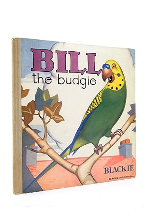Seller image for BILL THE BUDGIE for sale by Stella & Rose's Books, PBFA
