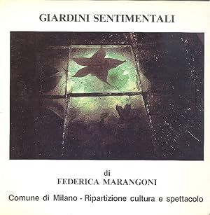 Seller image for Giardini Sentimentali. Sentimental Gardens di Federica Marangoni for sale by Studio Bibliografico Marini