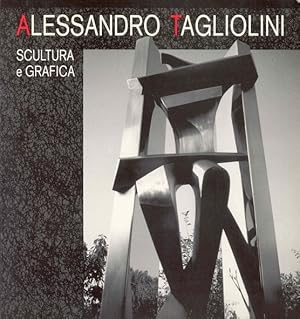 Seller image for Alessandro Tagliolini. Scultura e grafica for sale by Studio Bibliografico Marini