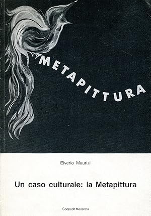 Imagen del vendedor de Un caso culturale: la Metapittura a la venta por Studio Bibliografico Marini