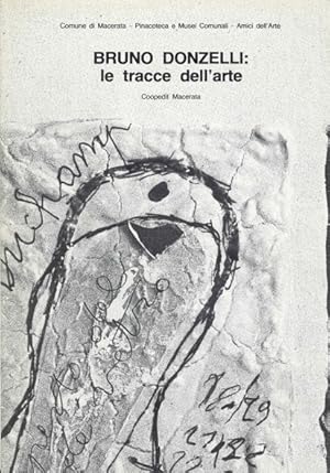 Bruno Donzelli: Le tracce dell&#39;arte