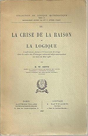 Bild des Verkufers fr La Crise De La Raison Et La Logique. zum Verkauf von JLG_livres anciens et modernes