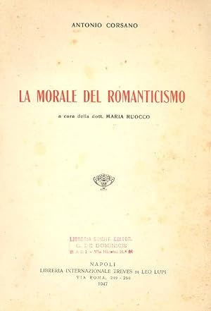 Seller image for La morale del Romanticismo for sale by Studio Bibliografico Marini