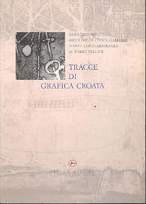 Seller image for Tracce di grafica croata for sale by Studio Bibliografico Marini