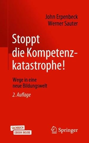 Seller image for Stoppt Die Kompetenzkatastrophe! : Wege in Eine Neue Bildungswelt -Language: german for sale by GreatBookPrices