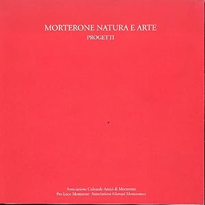 Imagen del vendedor de Morterone natura e arte. Progetti a la venta por Studio Bibliografico Marini