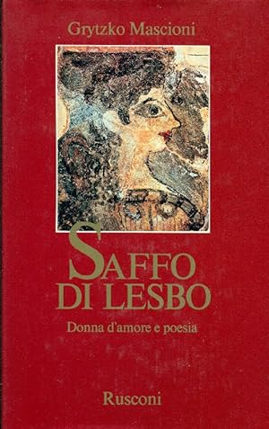 Saffo di Lesbo, Donna d&#39;amore e poesia