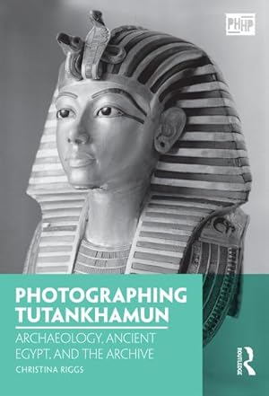 Bild des Verkufers fr Photographing Tutankhamun : Archaeology, Ancient Egypt, and the Archive zum Verkauf von AHA-BUCH GmbH