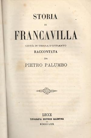 Imagen del vendedor de STORIA DI FRANCAVILLA. Volume primo. a la venta por studio bibliografico pera s.a.s.