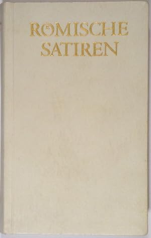 Römische Satiren. Ennius - Lucilius - Varro - Horaz - Persius - Juvenal - Seneca - Petronius.