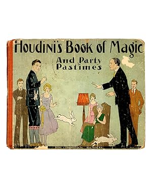 Seller image for Houdini's Book of Magic and Party Pastimes for sale by Quicker than the Eye