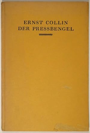 Der Pressbengel. Gesprächsbüchlein zwischen dem ästhetischen Bücherfreund und seinem in allen Sät...