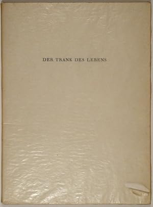 Der Trank des Lebens. Mit 5 (statt 6) Radierungen von Maurits Ernest Houck.