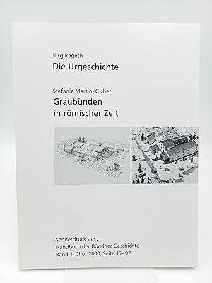 Imagen del vendedor de Die Urgeschichte / Graubnden in rmischer Zeit (Sonderdruck aus: Handbuch der Bndner Geschichte, Band 1) a la venta por Antiquariat Smock