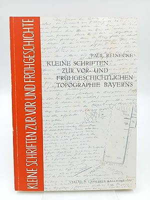 Kleine Schriften zur vor- und frühgeschichtlichen Topographie Bayerns