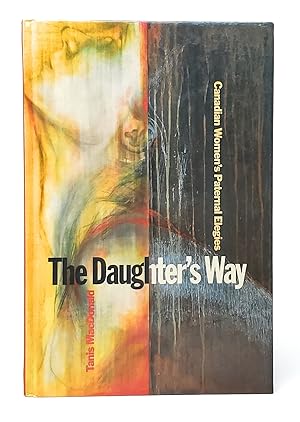 The Daughter's Way: Canadian Women's Paternal Elegies