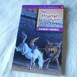 Seller image for The Strange Creatures of Dr. Korbo (Seven Sleepers: The Lost Chronicles #3) (Volume 3) for sale by Reliant Bookstore