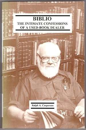 Imagen del vendedor de Biblio: The Intimate Confessions of a Used-Book Dealer a la venta por Craig Olson Books, ABAA/ILAB
