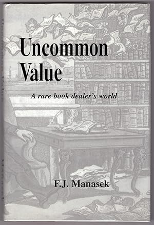 Imagen del vendedor de Uncommon Value: A Rare Book Dealer's World a la venta por Craig Olson Books, ABAA/ILAB