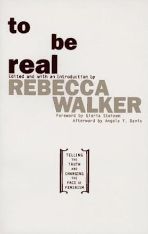 Seller image for To Be Real: Telling the Truth and Changing the Face of Feminism [Paperback ] for sale by booksXpress