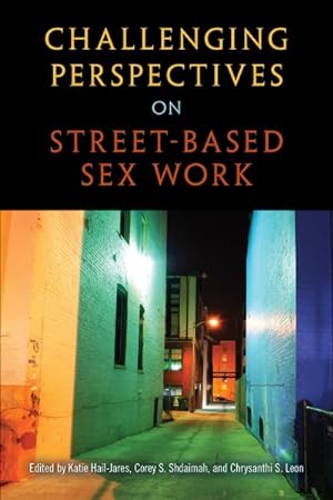 Immagine del venditore per Challenging Perspectives on Street-based Sex Work venduto da GreatBookPrices
