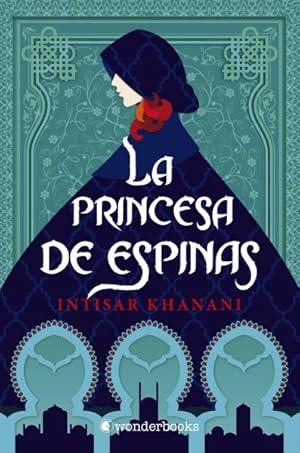 Imagen del vendedor de La princesa de espinas/ Thorn -Language: spanish a la venta por GreatBookPrices