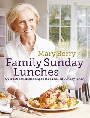 Bild des Verkufers fr Mary Berry's Family Sunday Lunches zum Verkauf von AHA-BUCH GmbH