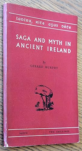 Saga And Myth In Ancient Ireland