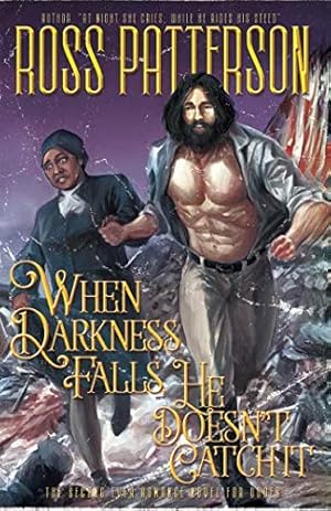 Seller image for When Darkness Falls, He Doesn't Catch It for sale by Reliant Bookstore