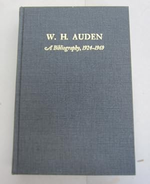 Seller image for W. H. Auden A Bibliography 1924-1969 for sale by Midway Book Store (ABAA)