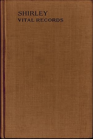 Imagen del vendedor de VITAL RECORDS of SHIRLEY MASSACHUSETTS TO THE YEAR 1850 a la venta por UHR Books