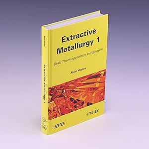 Imagen del vendedor de Extractive Metallurgy 1: Basic Thermodynamics and Kinetics a la venta por Salish Sea Books