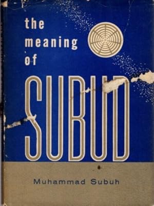 Imagen del vendedor de THE MEANING OF SUBUD.: Four Talks given in London, August 1959 a la venta por By The Way Books