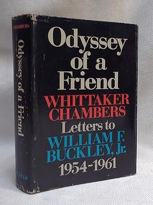 Imagen del vendedor de Odyssey of a Friend; Whittaker Chambers' Letters to William F. Buckley, Jr. , 1954-1961 a la venta por Book House in Dinkytown, IOBA