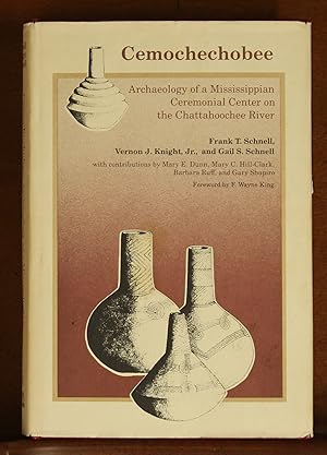 Image du vendeur pour Cemochechobee: Archaeology of a Mississippian Ceremonial Center on the Chattahoochee River mis en vente par grinninglion