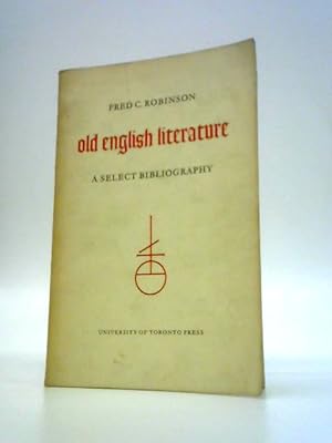 Image du vendeur pour Old English Literature: A Select Bibliography mis en vente par World of Rare Books