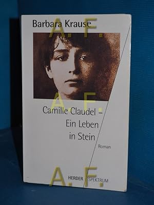 Seller image for Camille Claudel : ein Leben in Stein , Roman. Herder-Spektrum , Bd. 4111 for sale by Antiquarische Fundgrube e.U.