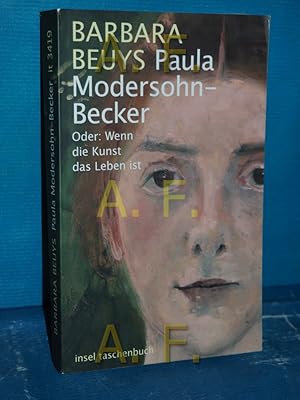 Bild des Verkufers fr Paula Modersohn-Becker oder: wenn die Kunst das Leben ist Insel-Taschenbuch , 3419 zum Verkauf von Antiquarische Fundgrube e.U.