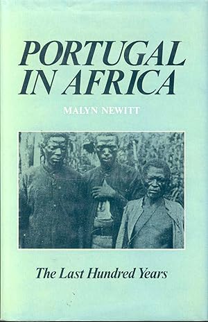 Seller image for PORTUGAL IN AFRICA: The Last Hundred Years for sale by Bookmarc's