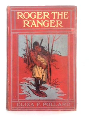 Seller image for Roger the Ranger: A Story of Border Life Among the Indians for sale by World of Rare Books