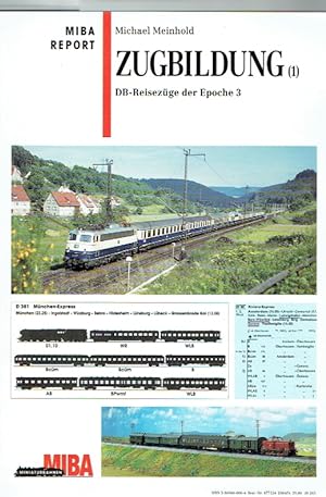 Bild des Verkufers fr Zugbildung: DB-Reisezge der Epoche 3. Miba Report. zum Verkauf von Antiquariat Bernhardt