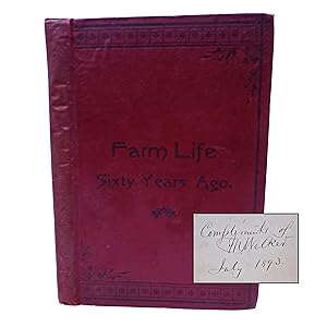 Farm Life in Central Ohio Sixty Years Ago (SIGNED, FIRST EDITION)