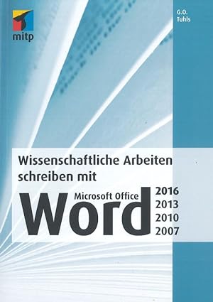 Seller image for Wissenschaftliche Arbeiten schreiben mit Microsoft Office Word 2016, 2013, 2010, 2007 for sale by Flgel & Sohn GmbH
