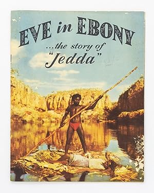 Imagen del vendedor de Eve in Ebony . the Story of 'Jedda' a la venta por Michael Treloar Booksellers ANZAAB/ILAB