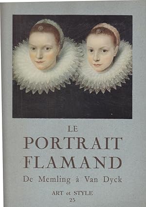 Image du vendeur pour Le portrait dans l'art flamand de Memling  Van Dyck mis en vente par PRISCA